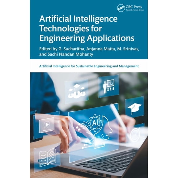 Artificial Intelligence for Sustainable Artificial Intelligence Technologies for Engineering Applications, (Hardcover)