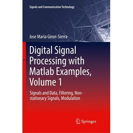 Digital Signal Processing With Matlab Examples Volume 1 Signals And Digital Signal Processing With Matlab Examples Volume 1 Signals And