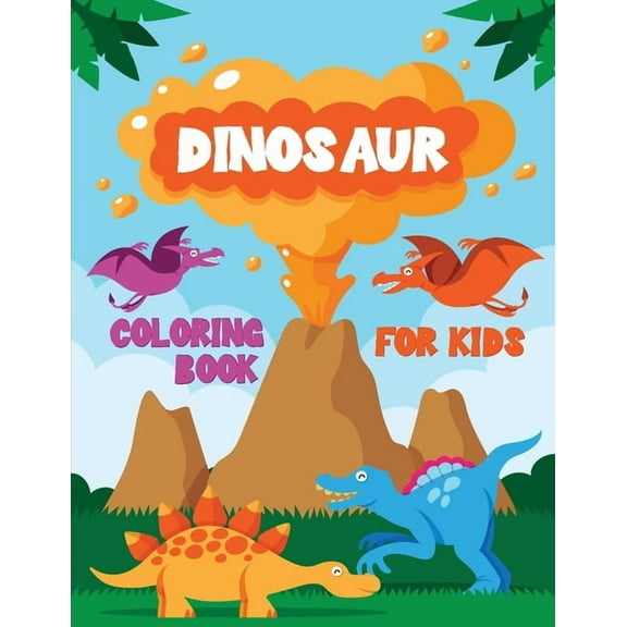 Dinosaur: Fantastic Coloring Book for Boys, Girls, Toddlers, Preschoolers, Kids (Paperback)
