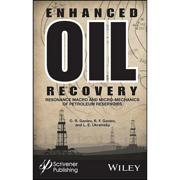 Enhanced Oil Recovery: Resonance Macro- And Micro-Mechanics of Petroleum Reservoirs (Hardcover)