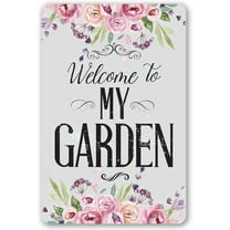 Metal Sign - Welcome To My Garden - Durable Metal Sign - Use Indoor/Outdoor - Makes Great Garden Decor or Gift to Garden Enthusiasts and Gardeners Under $20 (8" x 12")