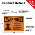 thumbnail image 2 of Hard Hat Required While Crane In Operation OSHA WARNING Rigid Plastic Sign 18 Inch x 12 Inch - 10 Pack, 2 of 8
