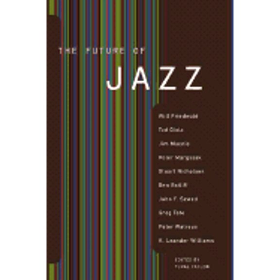 Pre-Owned The Future of Jazz (Paperback) 1556524463 9781556524462