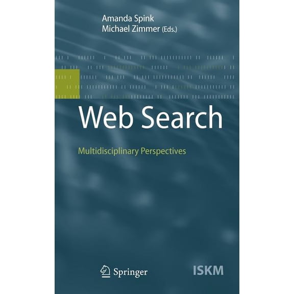 Information Science and Knowledge Manage Web Search: Multidisciplinary Perspectives, Book 14, (Hardcover)