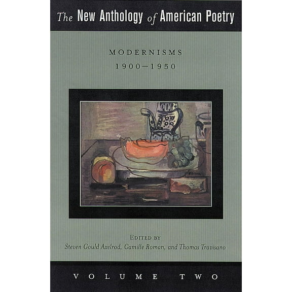 New Anthology of American Poetry The New Anthology of American Poetry: Modernisms: 1900-1950 Volume 2, (Paperback)