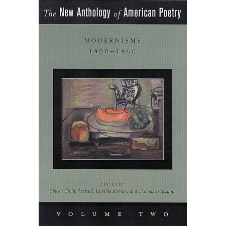 New Anthology of American Poetry The New Anthology of American Poetry: Modernisms: 1900-1950 Volume 2 (Paperback)