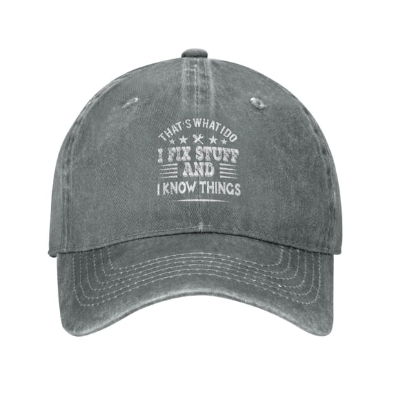 That's What I Do I Fix Stuff And I Know Things Baseball Cap Vintage Soft Washed Denim,Golf Dad Hat Adjustable Trucker Hats for Men Women Unisex Adult,Gray