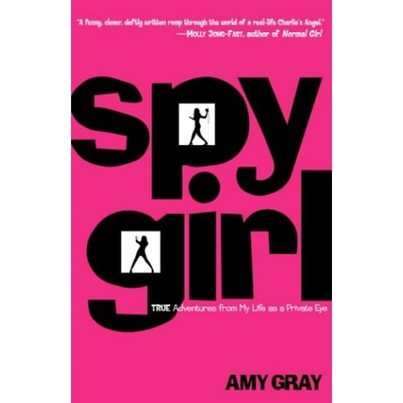 Pre-Owned Spygirl: True Adventures from My Life as a Private Eye (Paperback) 0812971523 9780812971521