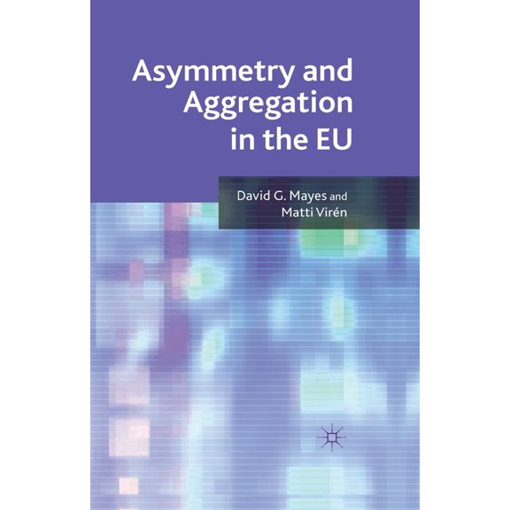 Asymmetry and Aggregation in the EU, (Paperback)