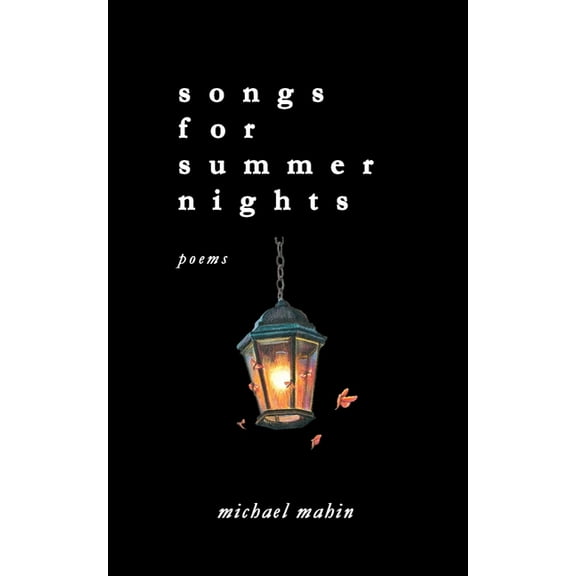 songs for summer nights: poems, (Paperback)