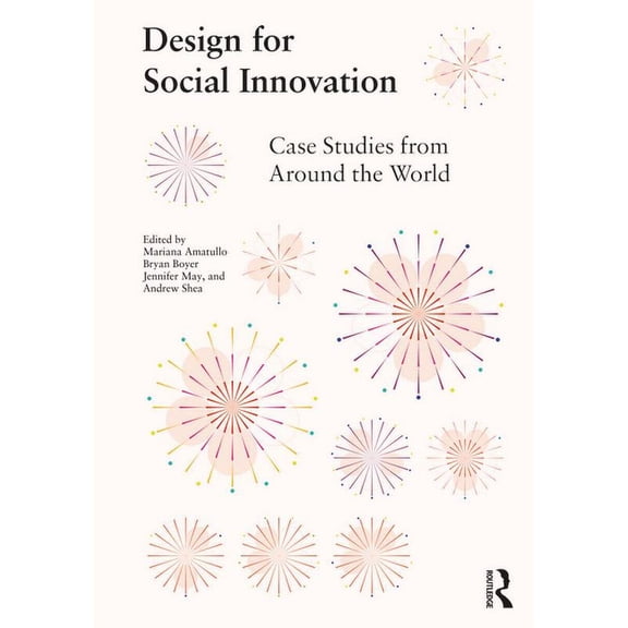 Design for Social Innovation: Case Studies from Around the World, (Paperback)