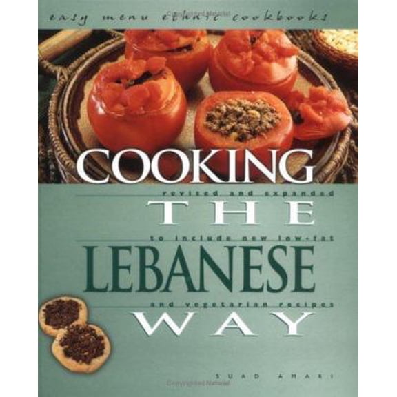 Pre-Owned Cooking the Lebanese Way: Revised and Expanded to Include New Low-Fat and Vegetarian Recipes (Easy Menu Ethnic Cookbooks) (Unknown) 0822541165 9780822541165