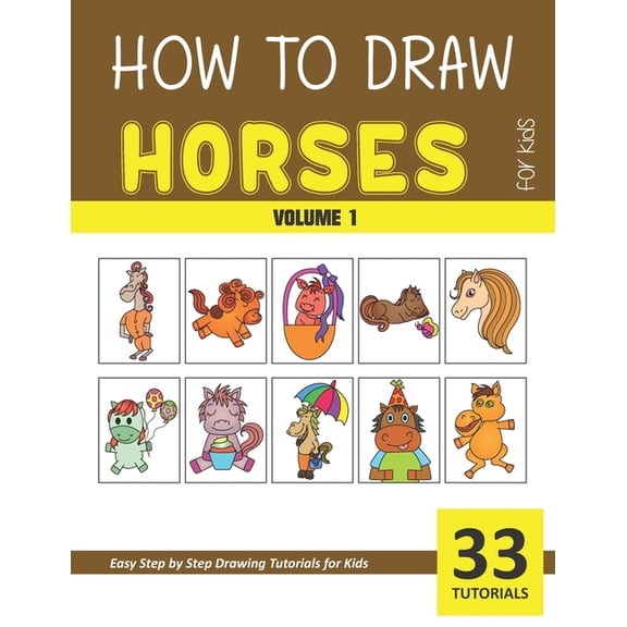 How to Draw Horses for Kids - Volume 1, (Paperback)