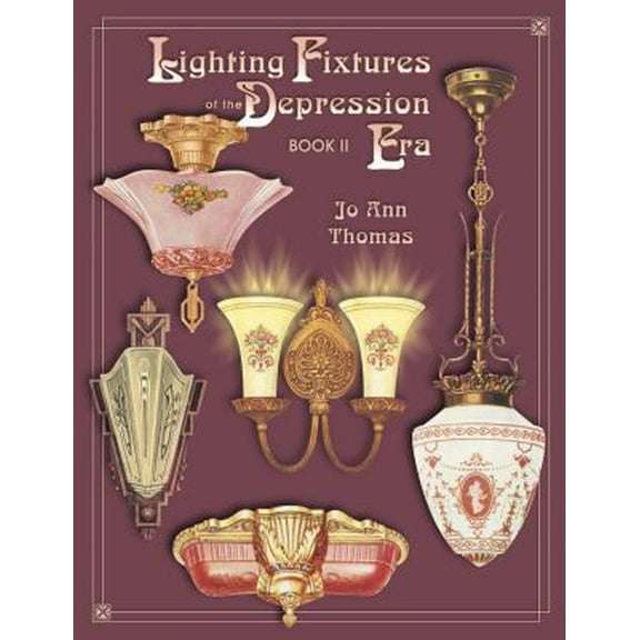Pre-Owned Lighting Fixtures of the Depression Era, Book II (Paperback) 1574322214 9781574322217