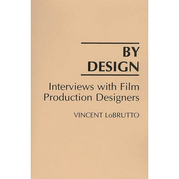By Design: Interviews with Film Production Designers, (Paperback)