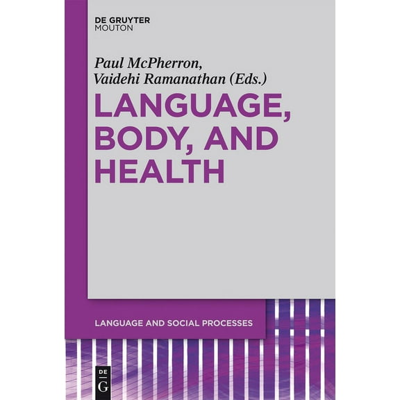 Language and Social Processes [Lsp] Language, Body, and Health, Book 2, (Hardcover)