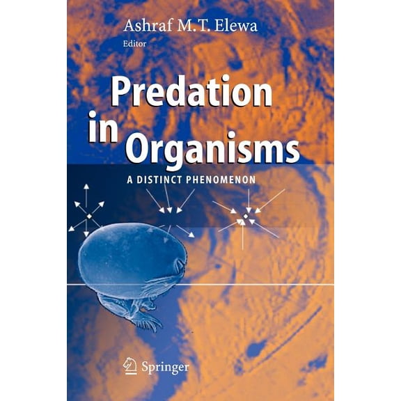 Predation in Organisms: A Distinct Phenomenon, (Paperback)