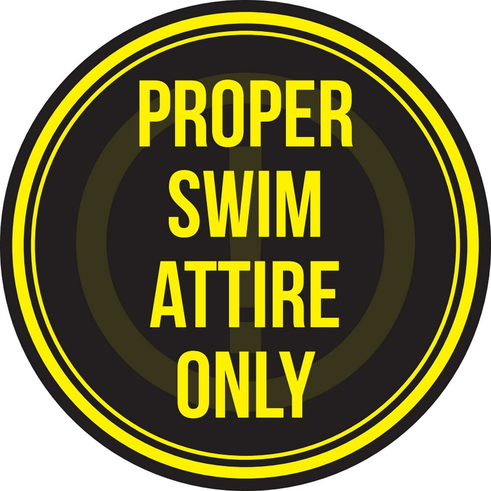 Proper Swim Attire Only Swimming Pool Spa Warning Round Sign 9 Inch