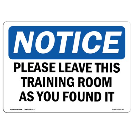 osha notice sign please leave this training room as you found it