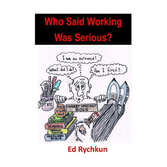 Are You Really Serious?: Who Said Working Was Serious? (Paperback)