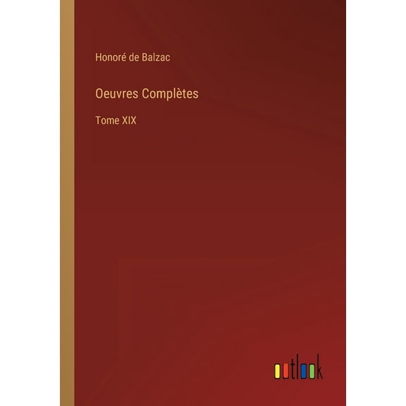 Oeuvres Complètes : Tome XIX (Paperback)