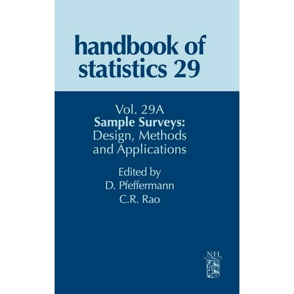 Handbook of Statistics Sample Surveys: Design, Methods and Applications: Volume 29a, Book 29, (Hardcover)