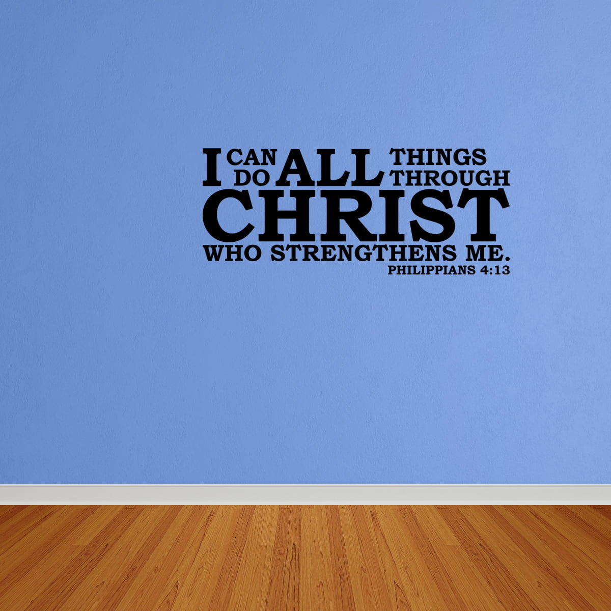 Philippians 4:13 I Can Do All Things Through Christ Details about   Vinyl Decal for Wall