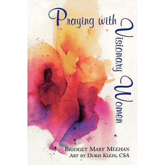 Praying with Visionary Women, (Paperback)