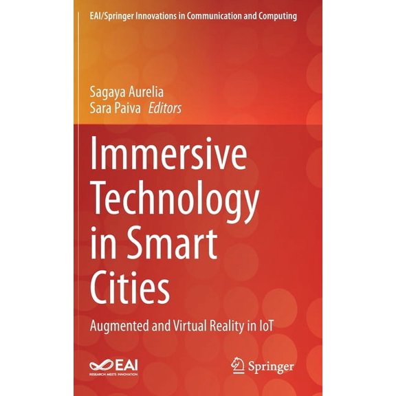 Eai/Springer Innovations in Communicatio Immersive Technology in Smart Cities: Augmented and Virtual Reality in Iot, (Hardcover)