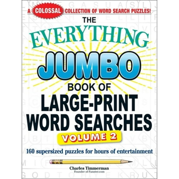 Pre-Owned The Everything Jumbo Book of Large-Print Word Searches, Volume 2: 160 Supersized Puzzles for Hours (Paperback) by Charles Timmerman