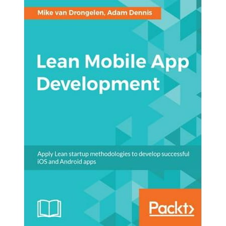 Lean Mobile App Development - eBook (Best Way To Learn Mobile App Development)
