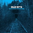 thumbnail image 1 of Old 97's - Graveyard Whistling, 1 of 2