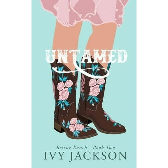 Untamed: A Second Chance Romance (Paperback)
