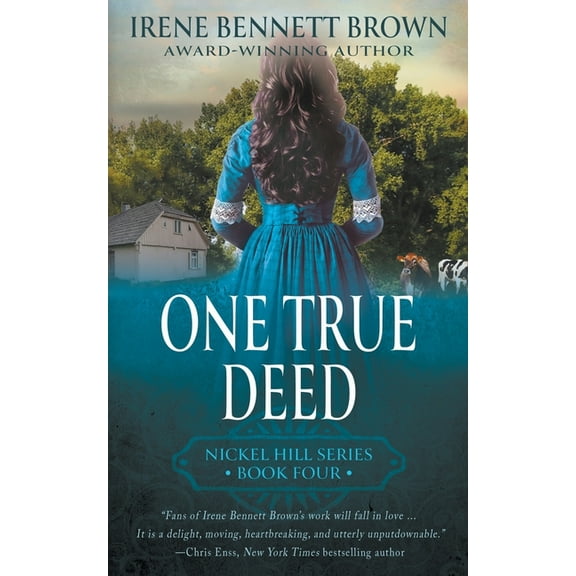 Nickel Hill One True Deed: A Classic Historical Western Romance Series, Book 4, (Paperback)