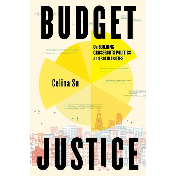 Budget Justice: On Building Grassroots Politics and Solidarities, (Hardcover)