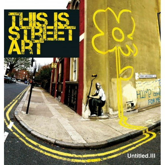 Untitled III. This is Street Art