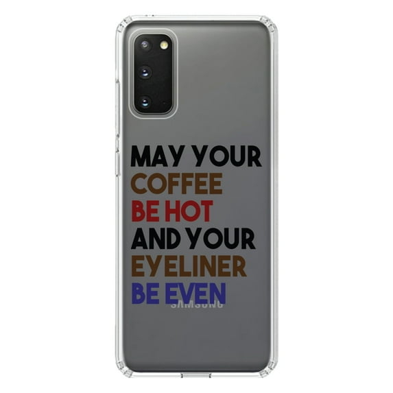 DistinctInk Clear Shockproof Hybrid Case for Galaxy S20 PLUS / 5G (6.7" Screen) - TPU Bumper Acrylic Back Tempered Glass Screen Protector - May Your Coffee Be Hot Eyeliner Be Even