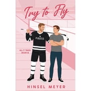 All It Takes: Las Vegas Pirates Special Try To Fly: Special Edition: MM Hockey Romance, Book 6, (Paperback)