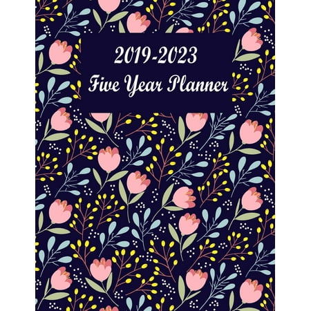 Floral Calendar: 2019-2023 Five Year Planner: Floral Cover. Calendar and Journal Planner. 60 Months Appointment Notebook. Time Management Planning. (Best Time Management Planner)