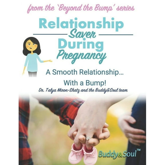 Pregnancy: Beyond the Bump: Relationship Saver During Pregnancy: A Smooth Relationship... With a Bump! (Paperback)