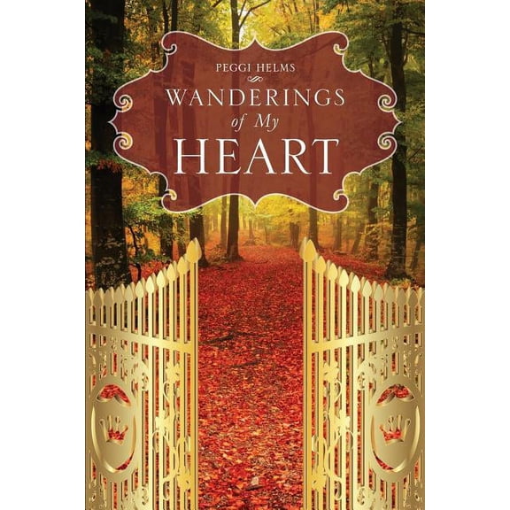 Wanderings of My Heart, (Paperback)