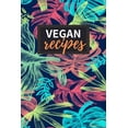 thumbnail image 1 of Vegan Recipes: Blank Recipe Book to Write in 100 Pages Cookbook 6x9 Matte Floral Cover Design Gift for Vegans Paperback, 1 of 1