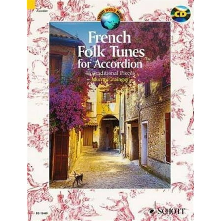 French Folk Tunes for Accordion: 45 Traditional Pieces (Schott World Music Series) (Paperback)