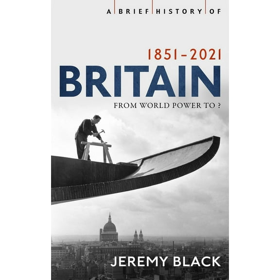 Brief Histories A Brief History of Britain 1851-2021, (Paperback)