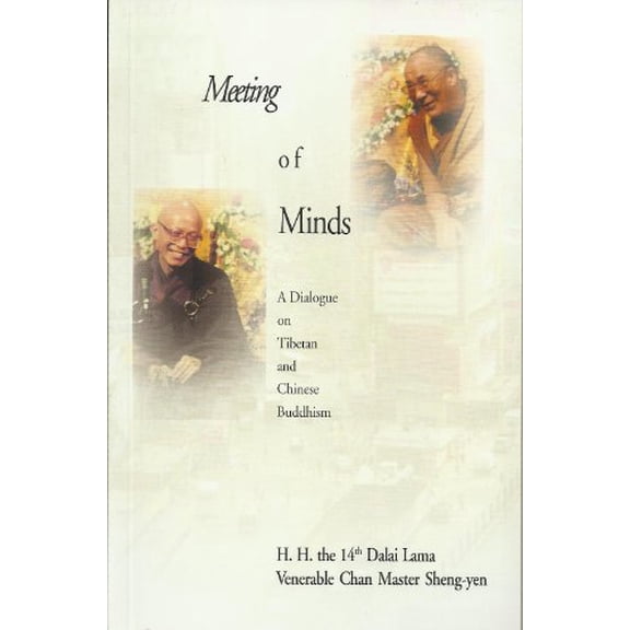 Pre-Owned Meeting of Minds: A Dialogue on Tibetan and Chinese Buddhism (Paperback) 1890684031 9781890684037