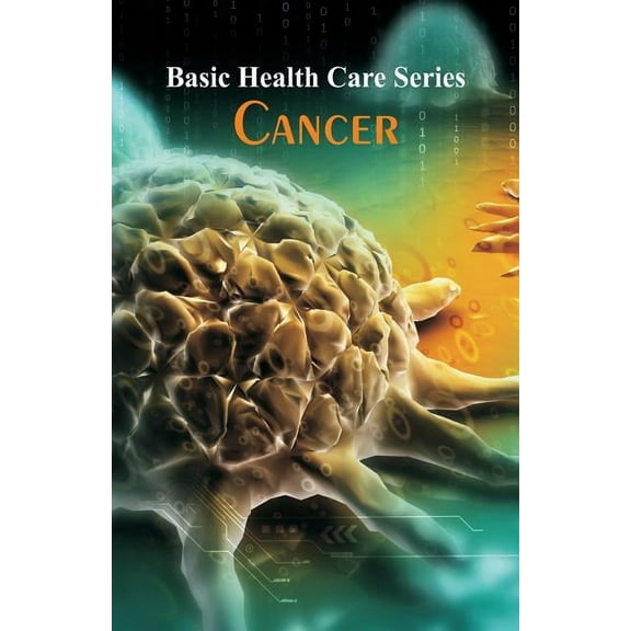 Basic Health Care Basic Health Care Series - Cancer, (Paperback)
