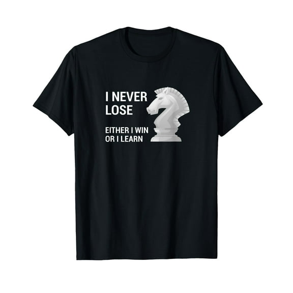 Funny I Never Lose Either I Win Or I Learn Chess Player T-Shirt