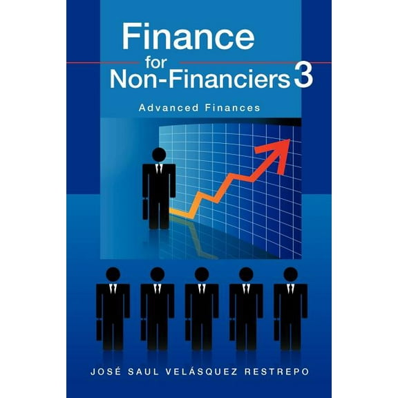 Finance for Non-Financiers 3: Advanced Finances, (Paperback)
