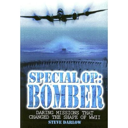 Beka Special Shapes - Special Op: Bomber : Daring Missions That Changed the Shape of WWII
