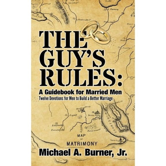 The Guy's Rules: A Guidebook for Married Men (Paperback)